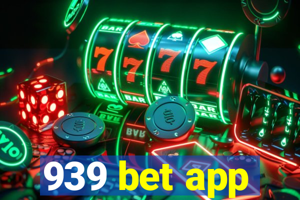 939 bet app